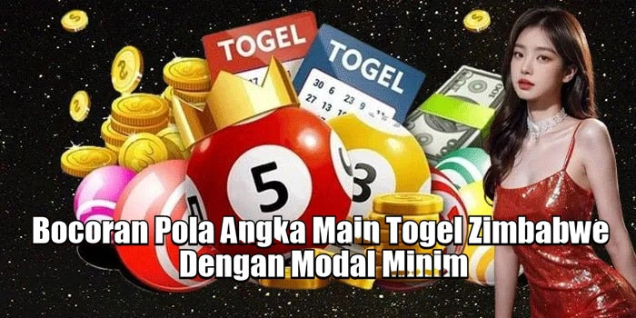 Bocoran Pola Angka Main Togel Zimbabwe Dengan Modal Minim