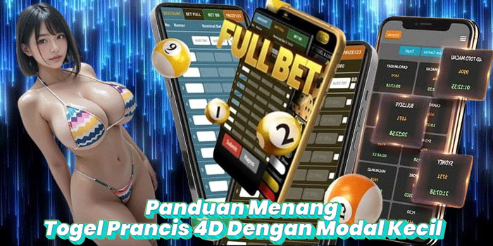 Panduan Menang Togel Prancis 4D Dengan Modal Kecil