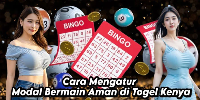 Cara-Mengatur-Modal-Bermain-Aman-di-Togel-Kenya