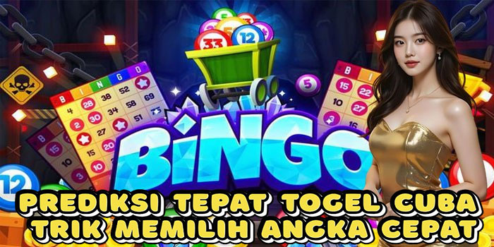 Prediksi Tepat Togel Cuba Trik Memilih Angka Cepat