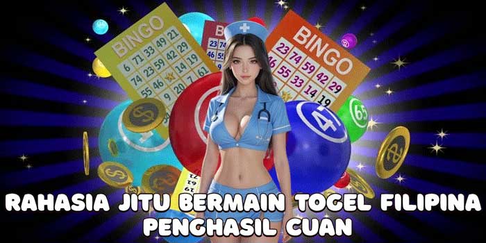 Rahasia Jitu Bermain Togel Filipina Penghasil Cuan